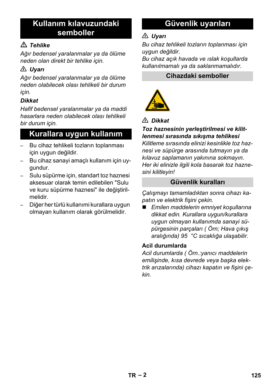 Kullanım kılavuzundaki semboller, Kurallara uygun kullanım, Güvenlik uyarıları | Cihazdaki semboller, Güvenlik kuralları, Acil durumlarda | Karcher IV 100-55 User Manual | Page 125 / 280
