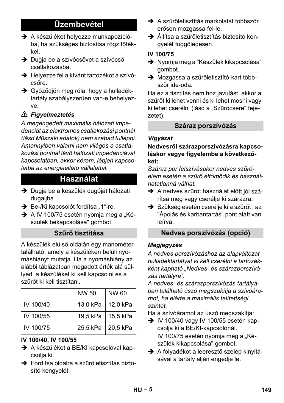 Üzembevétel, Használat, Szűrő tisztítása | Iv 100/40, iv 100/55, Iv 100/75, Száraz porszívózás, Nedves porszívózás (opció), Üzembevétel használat | Karcher IV 100-55 User Manual | Page 149 / 280