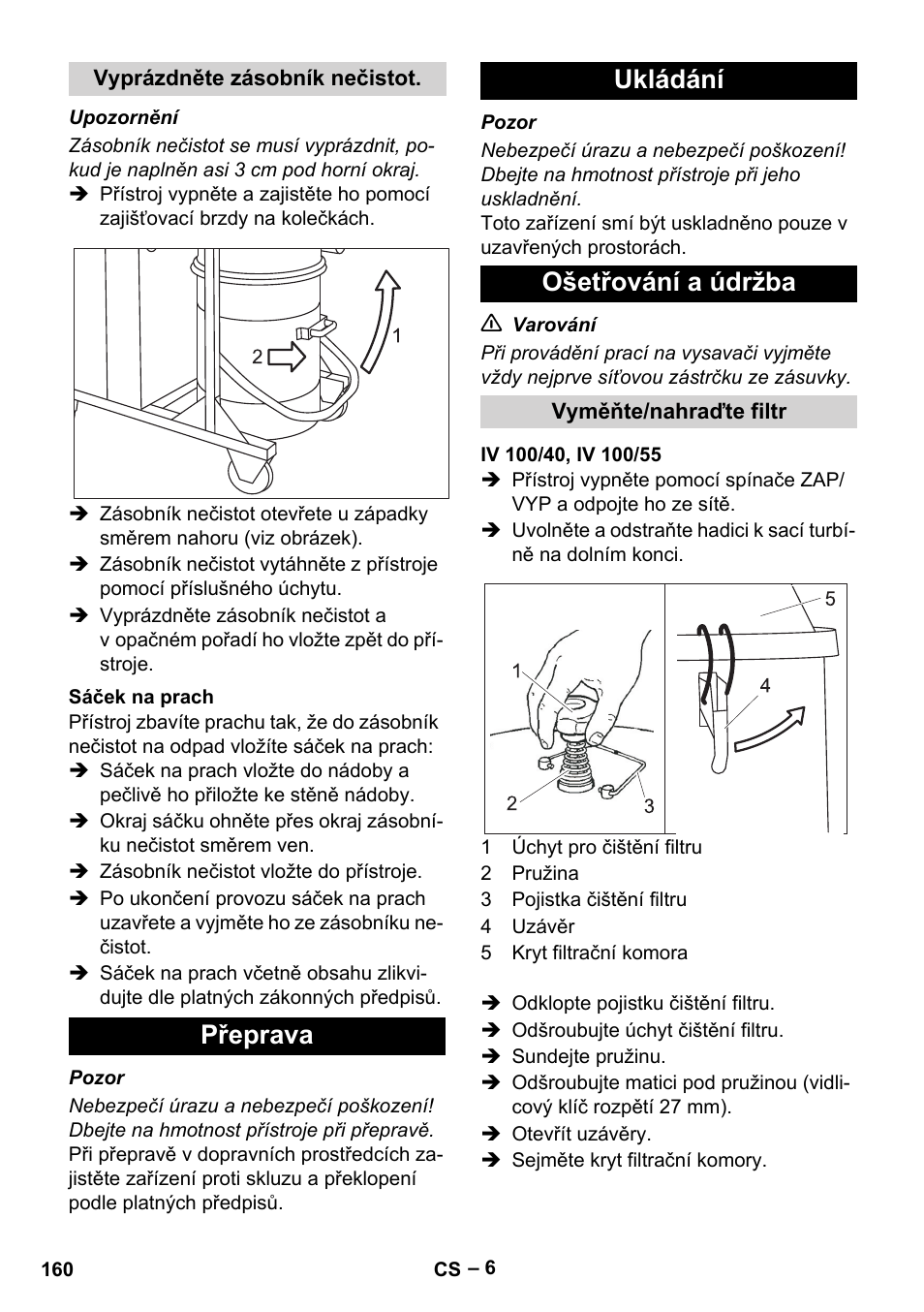 Vyprázdněte zásobník nečistot, Sáček na prach, Přeprava | Ukládání, Ošetřování a údržba, Vyměňte/nahraďte filtr, Iv 100/40, iv 100/55, Přeprava ukládání ošetřování a údržba | Karcher IV 100-55 User Manual | Page 160 / 280