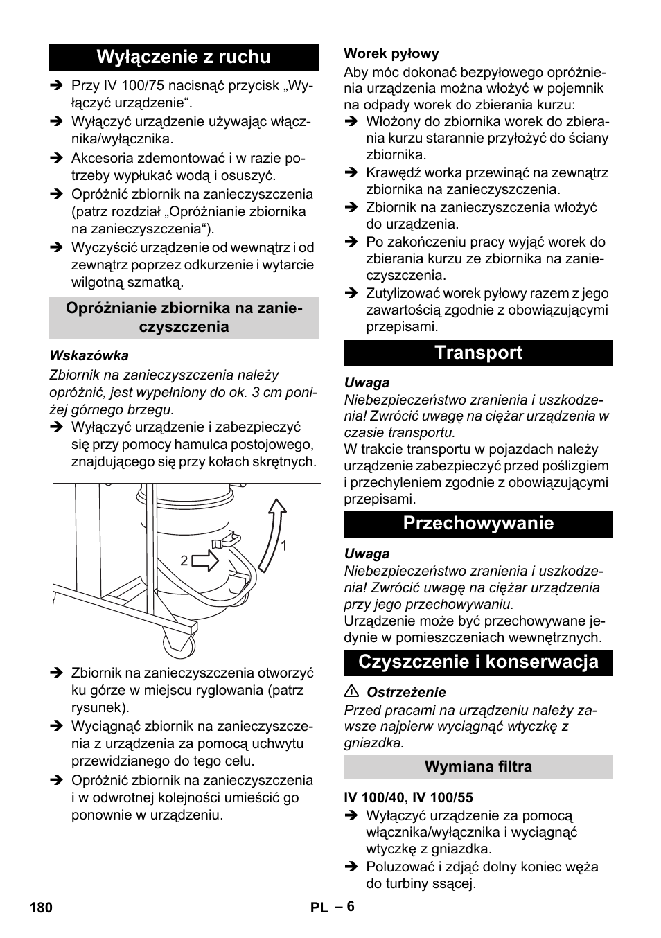 Wyłączenie z ruchu, Opróżnianie zbiornika na zanieczyszczenia, Worek pyłowy | Transport, Przechowywanie, Czyszczenie i konserwacja, Wymiana filtra, Iv 100/40, iv 100/55, Transport przechowywanie czyszczenie i konserwacja | Karcher IV 100-55 User Manual | Page 180 / 280