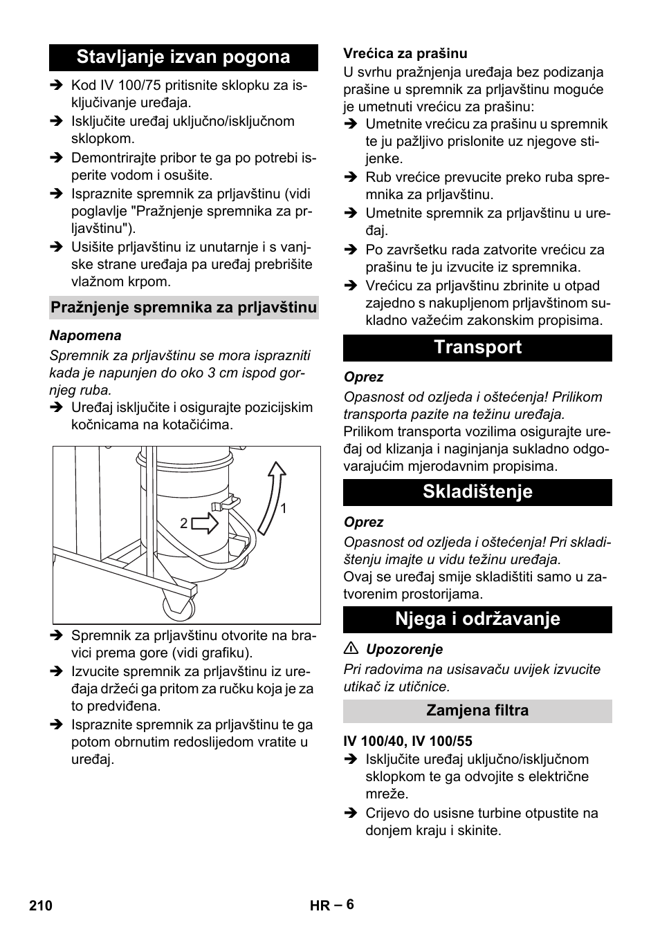 Stavljanje izvan pogona, Pražnjenje spremnika za prljavštinu, Vrećica za prašinu | Transport, Skladištenje, Njega i održavanje, Zamjena filtra, Iv 100/40, iv 100/55, Transport skladištenje njega i održavanje | Karcher IV 100-55 User Manual | Page 210 / 280