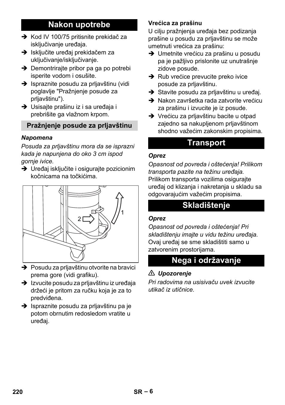 Nakon upotrebe, Pražnjenje posude za prljavštinu, Vrećica za prašinu | Transport, Skladištenje, Nega i održavanje, Transport skladištenje nega i održavanje | Karcher IV 100-55 User Manual | Page 220 / 280