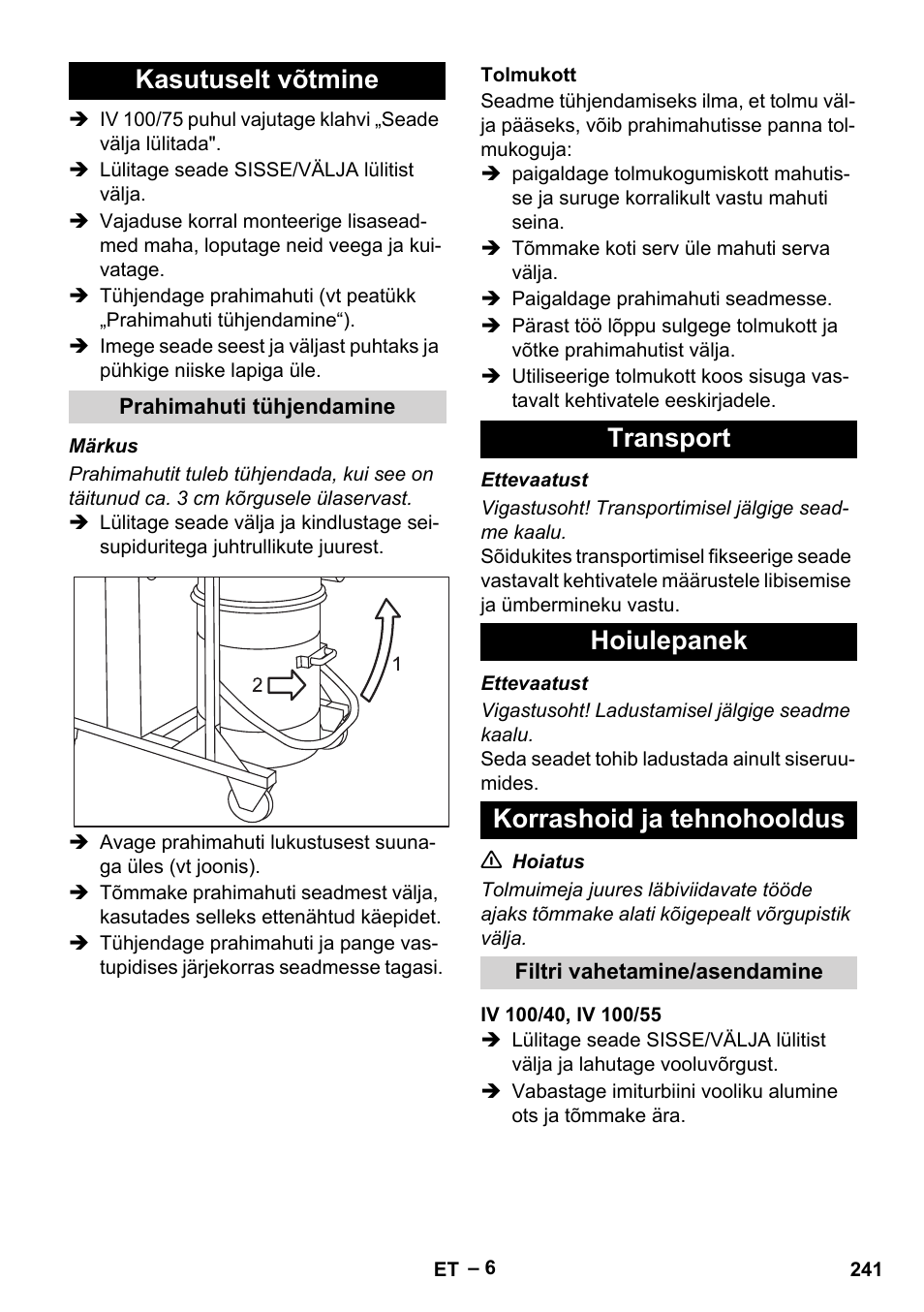 Kasutuselt võtmine, Prahimahuti tühjendamine, Tolmukott | Transport, Hoiulepanek, Korrashoid ja tehnohooldus, Filtri vahetamine/asendamine, Iv 100/40, iv 100/55, Transport hoiulepanek korrashoid ja tehnohooldus | Karcher IV 100-55 User Manual | Page 241 / 280