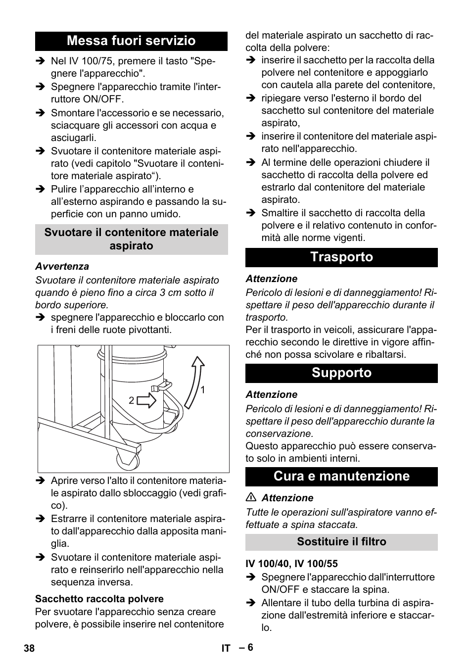 Messa fuori servizio, Svuotare il contenitore materiale aspirato, Sacchetto raccolta polvere | Trasporto, Supporto, Cura e manutenzione, Sostituire il filtro, Iv 100/40, iv 100/55, Trasporto supporto cura e manutenzione | Karcher IV 100-55 User Manual | Page 38 / 280