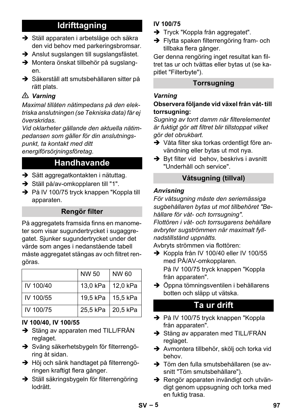 Idrifttagning, Handhavande, Rengör filter | Iv 100/40, iv 100/55, Iv 100/75, Torrsugning, Våtsugning (tillval), Ta ur drift, Idrifttagning handhavande | Karcher IV 100-55 User Manual | Page 97 / 280