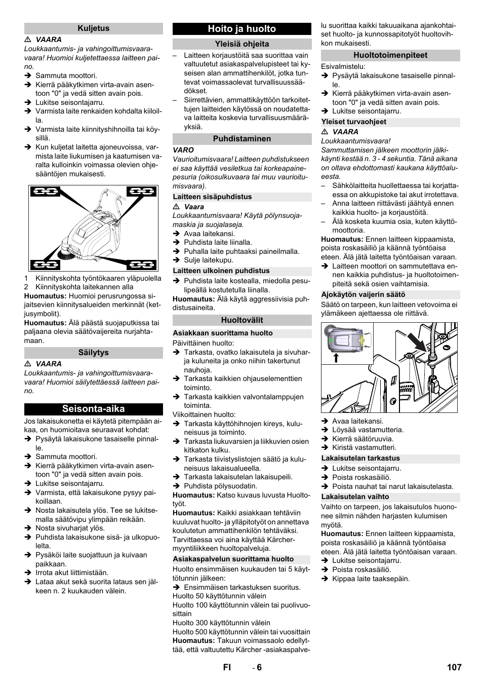 Kuljetus, Säilytys, Seisonta-aika | Hoito ja huolto, Yleisiä ohjeita, Puhdistaminen, Laitteen sisäpuhdistus, Laitteen ulkoinen puhdistus, Huoltovälit, Asiakkaan suorittama huolto | Karcher KM 75-40 W Bp Pack User Manual | Page 107 / 276