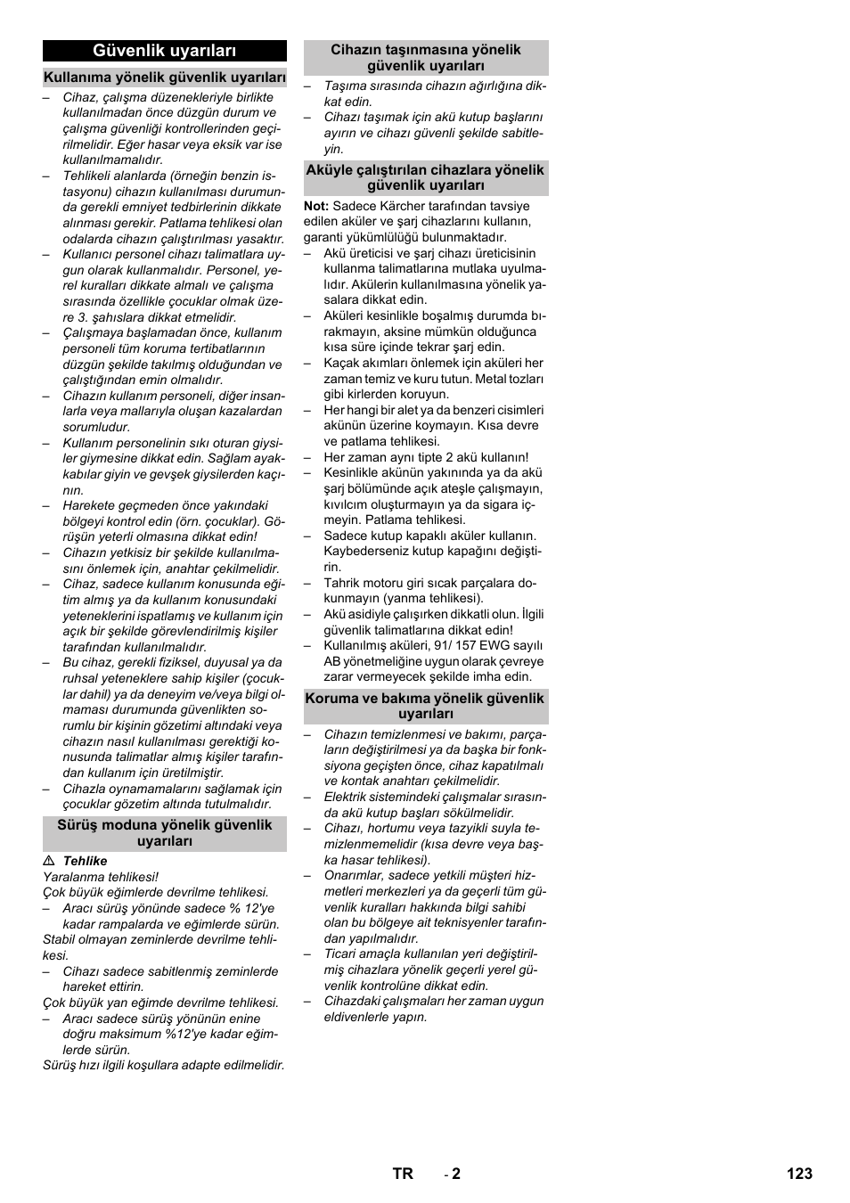 Güvenlik uyarıları, Kullanıma yönelik güvenlik uyarıları, Sürüş moduna yönelik güvenlik uyarıları | Cihazın taşınmasına yönelik güvenlik uyarıları, Koruma ve bakıma yönelik güvenlik uyarıları | Karcher KM 75-40 W Bp Pack User Manual | Page 123 / 276