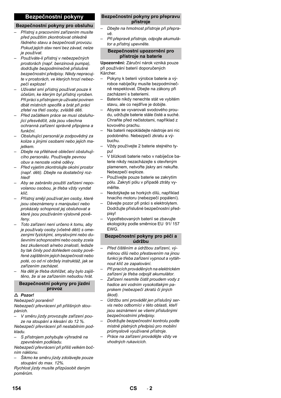 Bezpečnostní pokyny, Bezpečnostní pokyny pro obsluhu, Bezpečnostní pokyny pro jízdní provoz | Bezpečnostní pokyny pro přepravu přístroje, Bezpečnostní upozornění pro přístroje na baterie, Bezpečnostní pokyny pro péči a údržbu | Karcher KM 75-40 W Bp Pack User Manual | Page 154 / 276