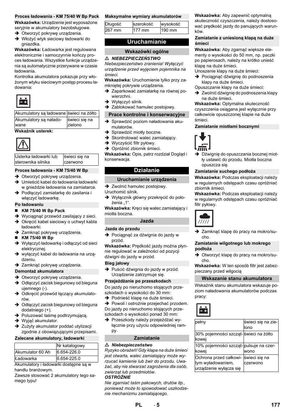 Proces ładowania - km 75/40 w bp pack, Proces ładowania - km 75/40 w bp, Po ładowaniu | Demontaż akumulatora, Zalecane akumulatory, ładowarki, Maksymalne wymiary akumulatorów, Uruchamianie, Wskazówki ogólne, Prace kontrolne i konserwacyjne, Działanie | Karcher KM 75-40 W Bp Pack User Manual | Page 177 / 276