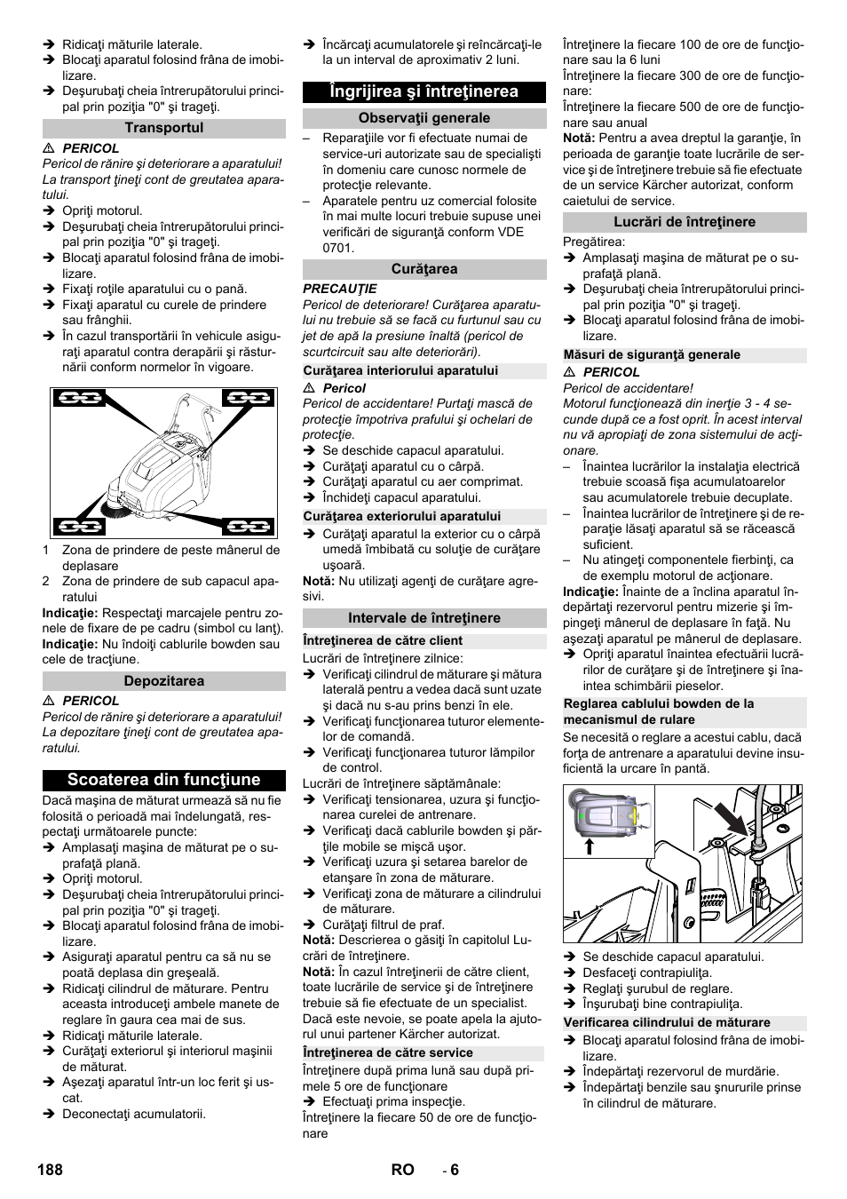 Transportul, Depozitarea, Scoaterea din funcţiune | Îngrijirea şi întreţinerea, Observaţii generale, Curăţarea, Curăţarea interiorului aparatului, Curăţarea exteriorului aparatului, Intervale de întreţinere, Întreţinerea de către client | Karcher KM 75-40 W Bp Pack User Manual | Page 188 / 276
