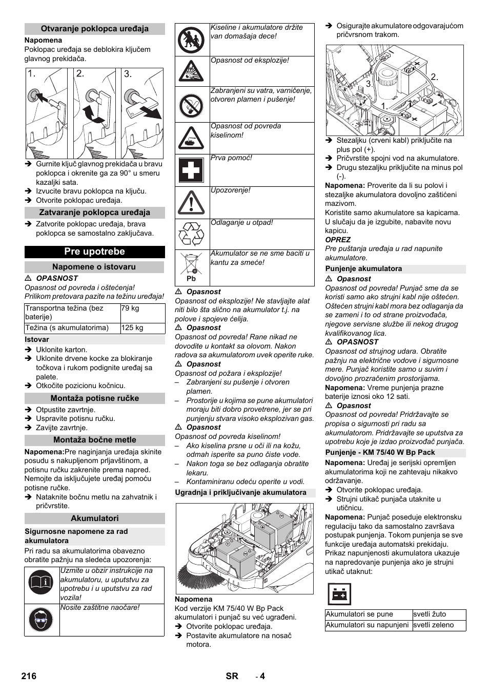 Otvaranje poklopca uređaja, Zatvaranje poklopca uređaja, Pre upotrebe | Napomene o istovaru, Istovar, Montaža potisne ručke, Montaža bočne metle, Akumulatori, Sigurnosne napomene za rad akumulatora, Ugradnja i priključivanje akumulatora | Karcher KM 75-40 W Bp Pack User Manual | Page 216 / 276