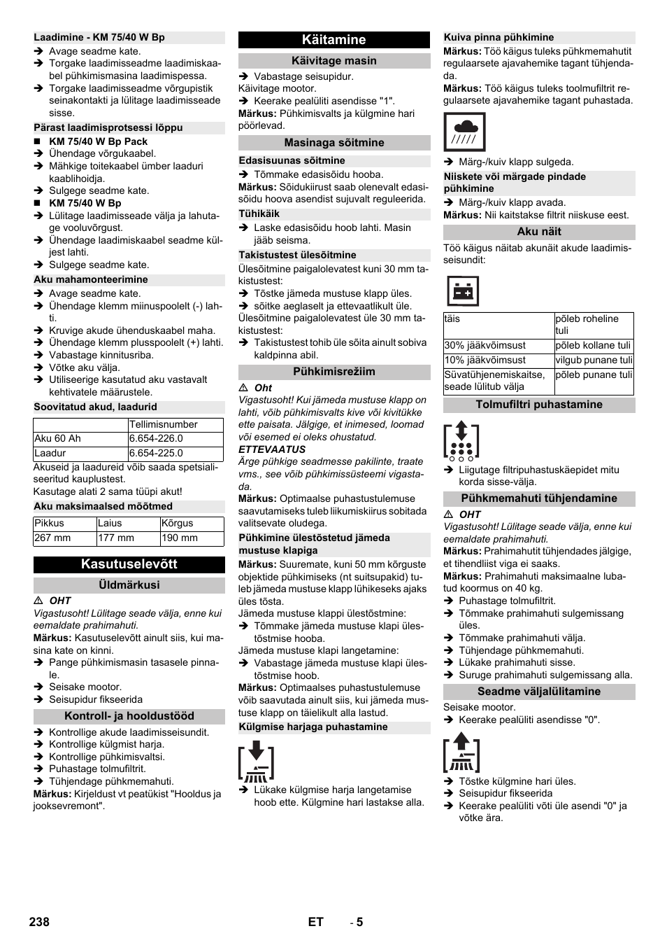 Laadimine - km 75/40 w bp, Pärast laadimisprotsessi lõppu, Aku mahamonteerimine | Soovitatud akud, laadurid, Aku maksimaalsed mõõtmed, Kasutuselevõtt, Üldmärkusi, Kontroll- ja hooldustööd, Käitamine, Käivitage masin | Karcher KM 75-40 W Bp Pack User Manual | Page 238 / 276
