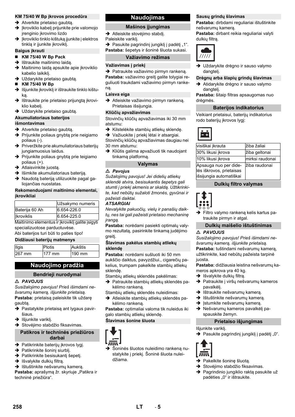 Km 75/40 w bp įkrovos procedūra, Baigus įkrauti, Akumuliatoriaus baterijos išmontavimas | Rekomenduojami maitinimo elementai, įkrovikliai, Didžiausi baterijų matmenys, Naudojimo pradžia, Bendrieji nurodymai, Patikros ir techninės priežiūros darbai, Naudojimas, Mašinos įjungimas | Karcher KM 75-40 W Bp Pack User Manual | Page 258 / 276