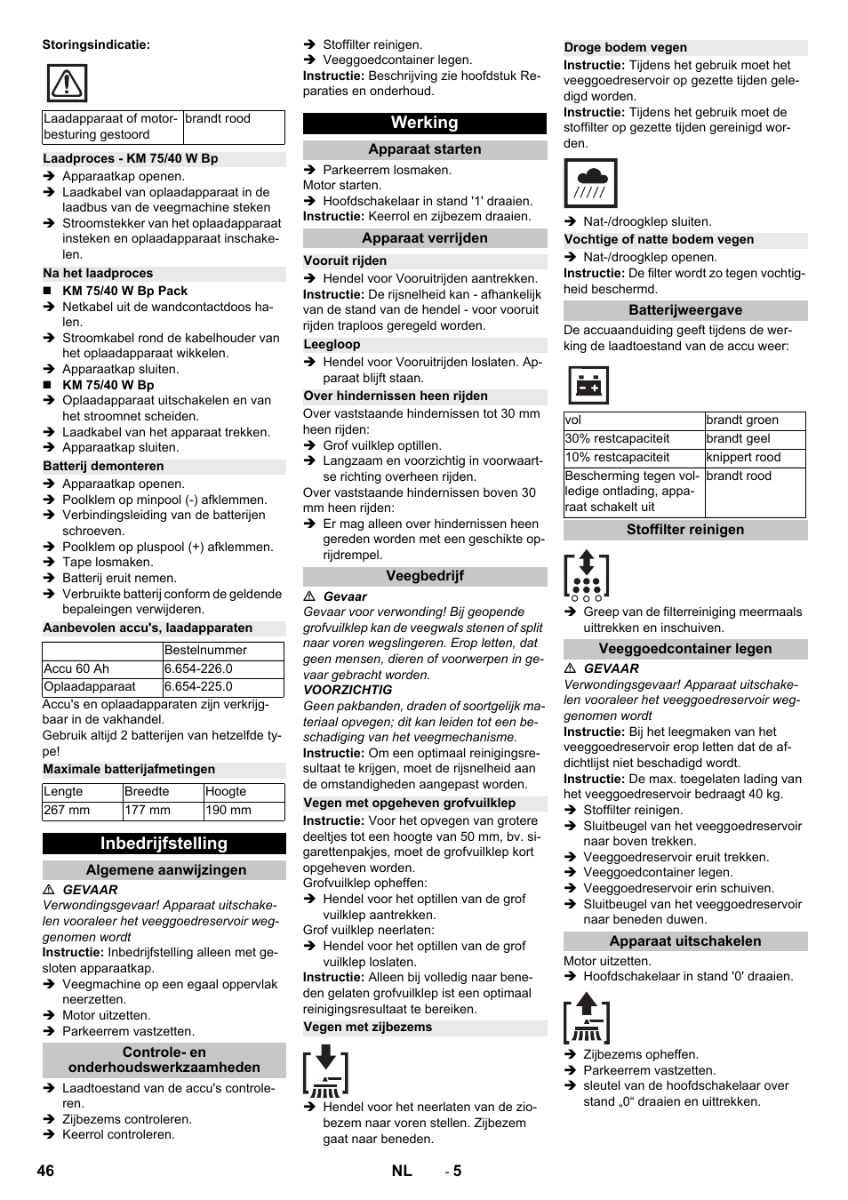 Laadproces - km 75/40 w bp, Na het laadproces, Batterij demonteren | Aanbevolen accu's, laadapparaten, Maximale batterijafmetingen, Inbedrijfstelling, Algemene aanwijzingen, Controle- en onderhoudswerkzaamheden, Werking, Apparaat starten | Karcher KM 75-40 W Bp Pack User Manual | Page 46 / 276