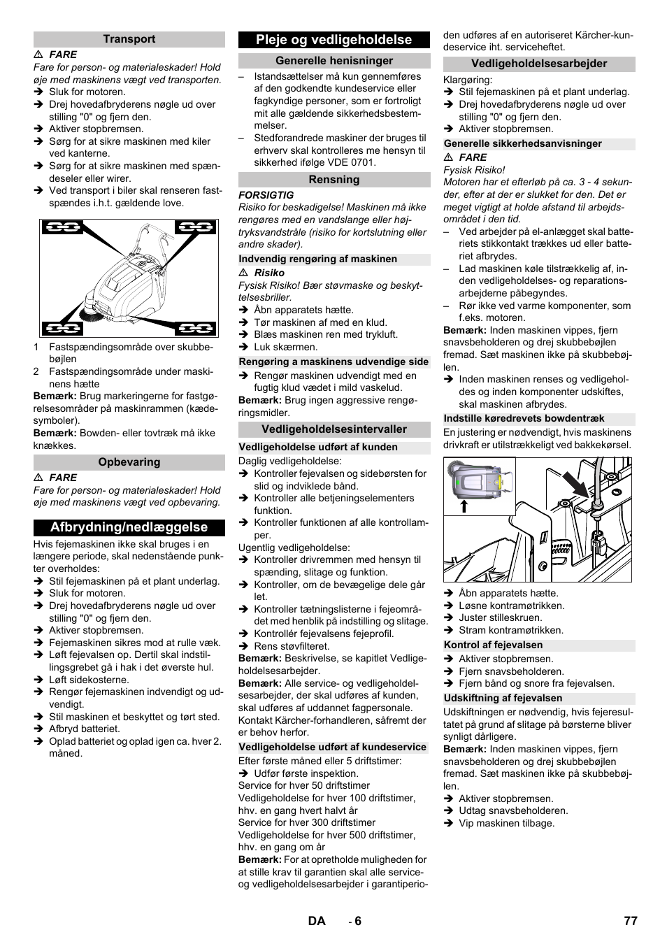 Transport, Opbevaring, Afbrydning/nedlæggelse | Pleje og vedligeholdelse, Generelle henisninger, Rensning, Indvendig rengøring af maskinen, Rengøring a maskinens udvendige side, Vedligeholdelsesintervaller, Vedligeholdelse udført af kunden | Karcher KM 75-40 W Bp Pack User Manual | Page 77 / 276
