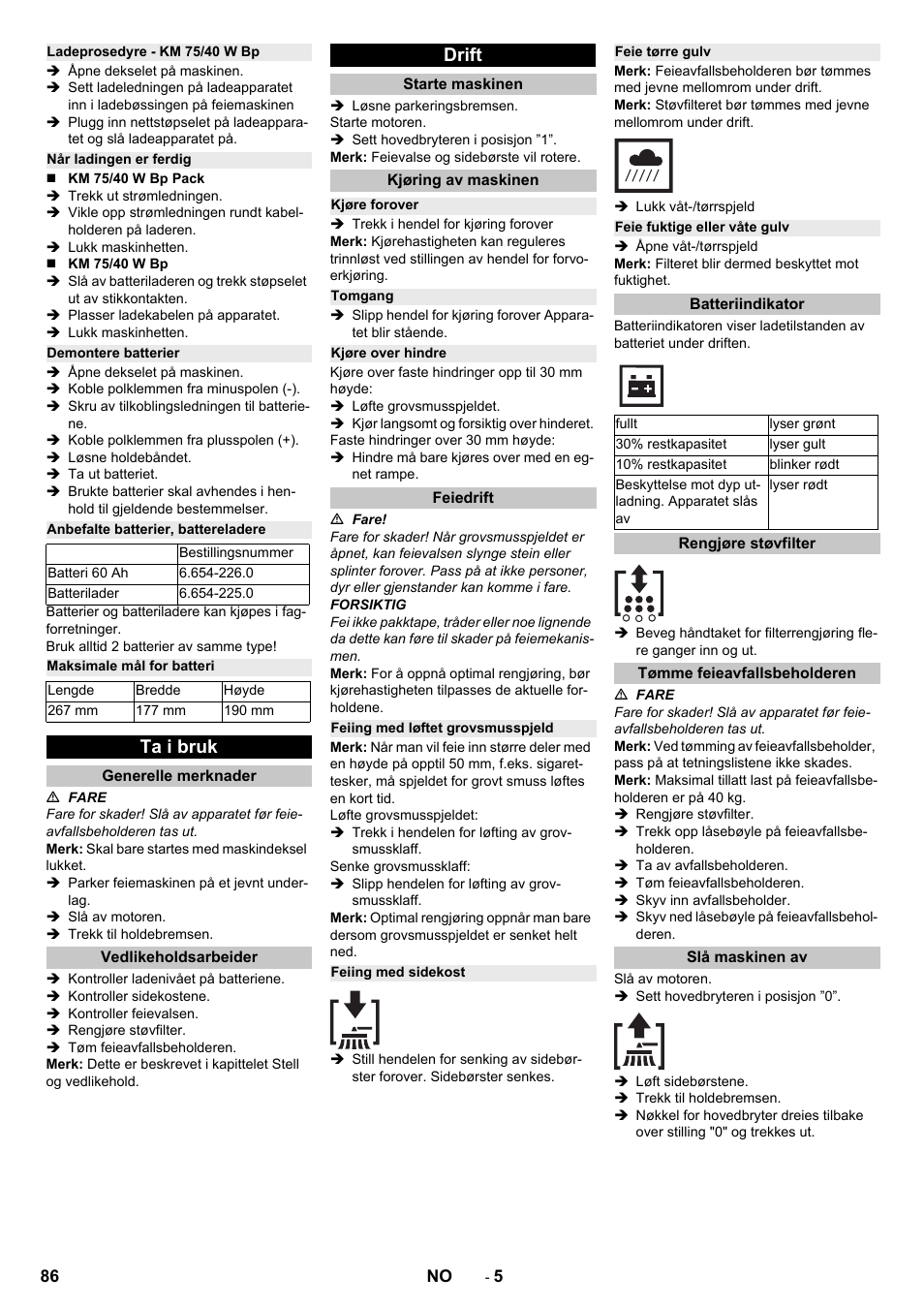 Ladeprosedyre - km 75/40 w bp, Når ladingen er ferdig, Demontere batterier | Anbefalte batterier, battereladere, Maksimale mål for batteri, Ta i bruk, Generelle merknader, Vedlikeholdsarbeider, Drift, Starte maskinen | Karcher KM 75-40 W Bp Pack User Manual | Page 86 / 276