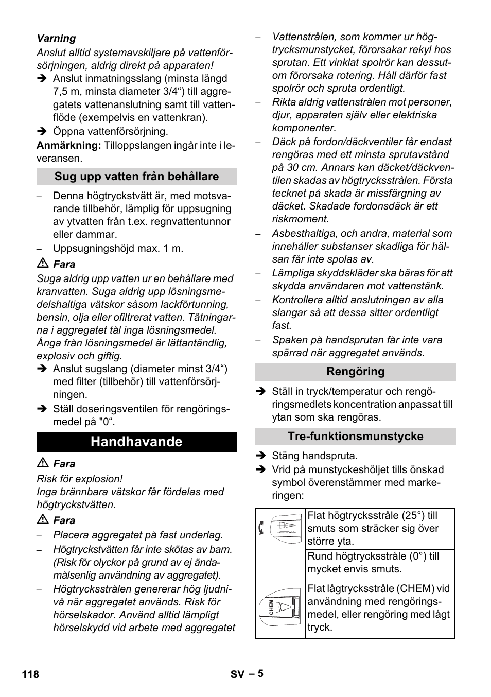 Sug upp vatten från behållare, Handhavande, Rengöring | Tre-funktionsmunstycke | Karcher HDS 801 D User Manual | Page 118 / 324