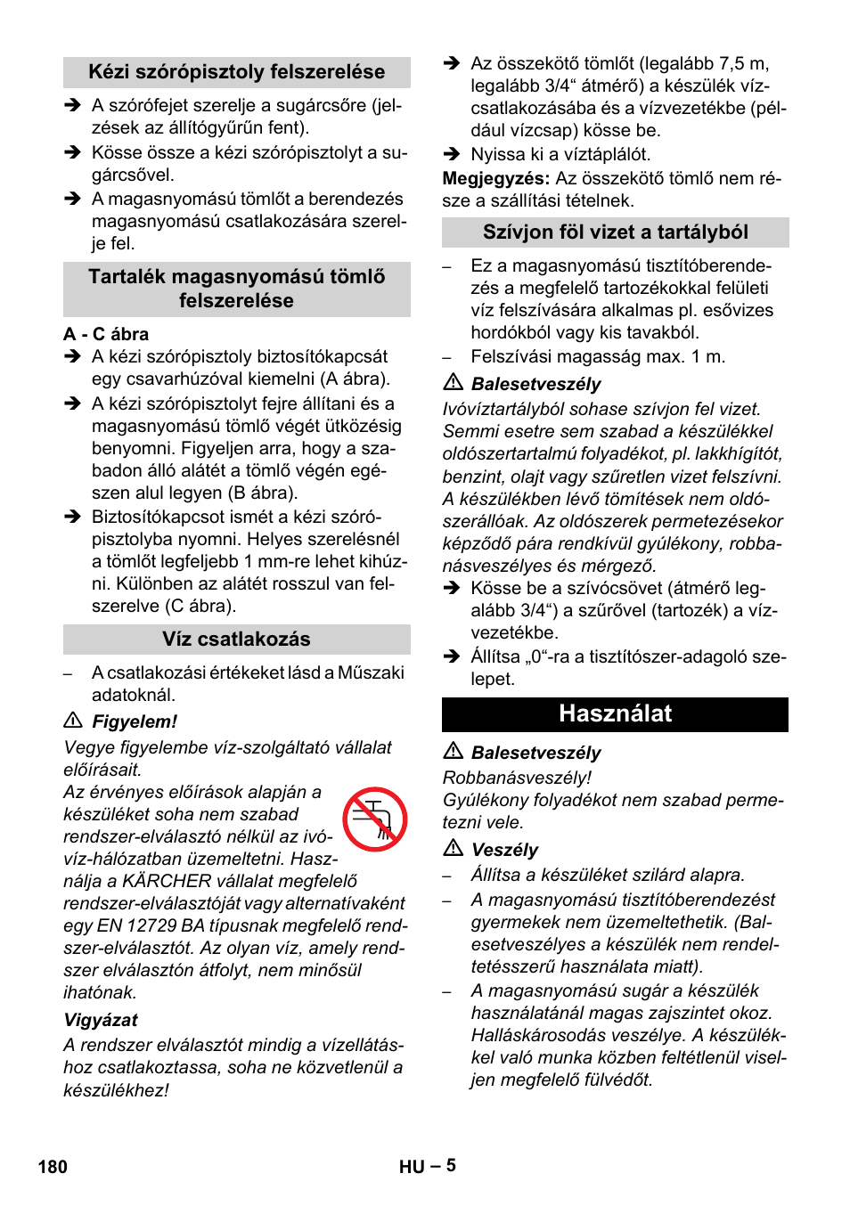 Kézi szórópisztoly felszerelése, Tartalék magasnyomású tömlő felszerelése, Víz csatlakozás | Szívjon föl vizet a tartályból, Használat | Karcher HDS 801 D User Manual | Page 180 / 324