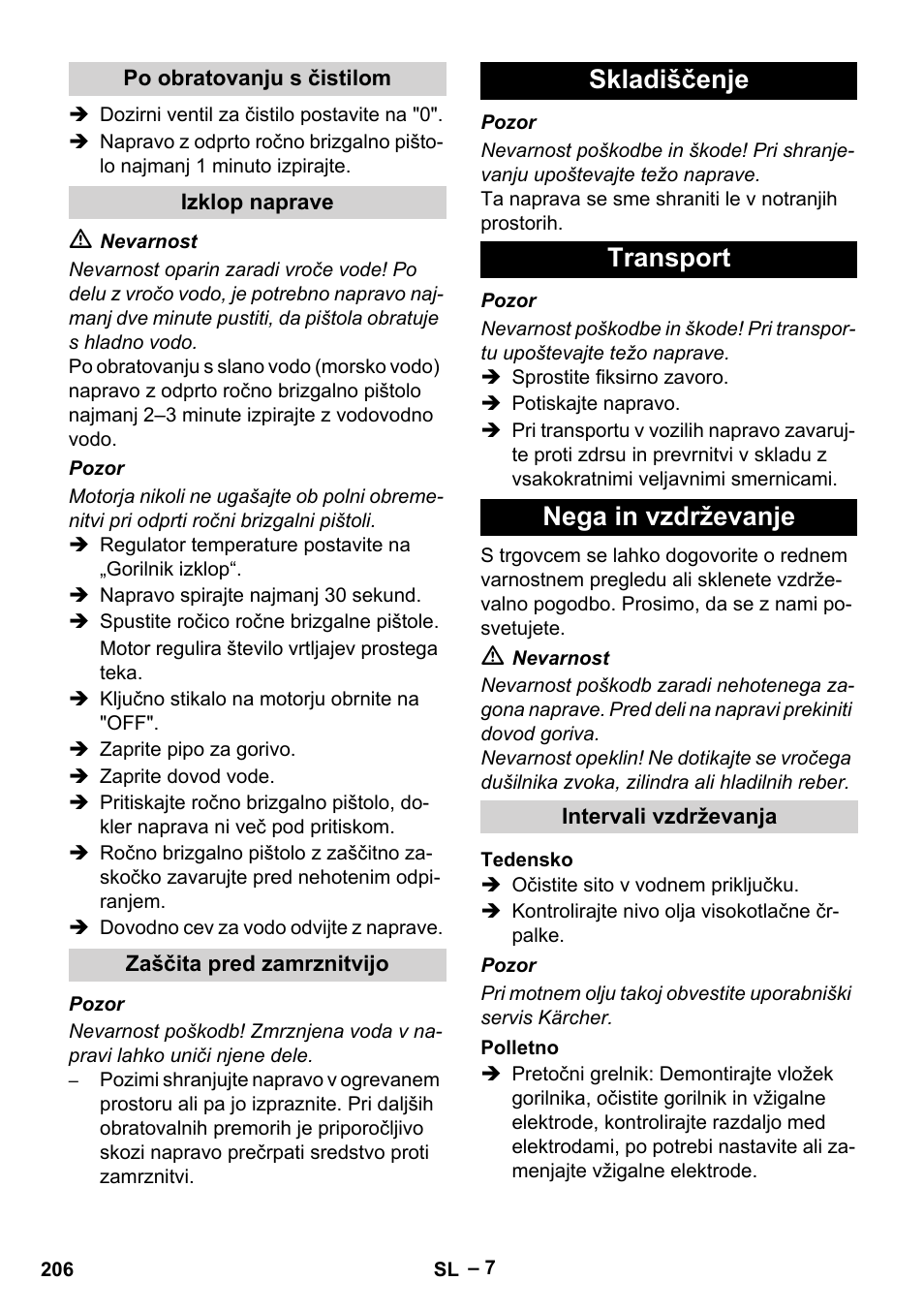 Po obratovanju s čistilom, Izklop naprave, Zaščita pred zamrznitvijo | Skladiščenje, Transport, Nega in vzdrževanje, Intervali vzdrževanja, Tedensko, Polletno, Skladiščenje transport nega in vzdrževanje | Karcher HDS 801 D User Manual | Page 206 / 324