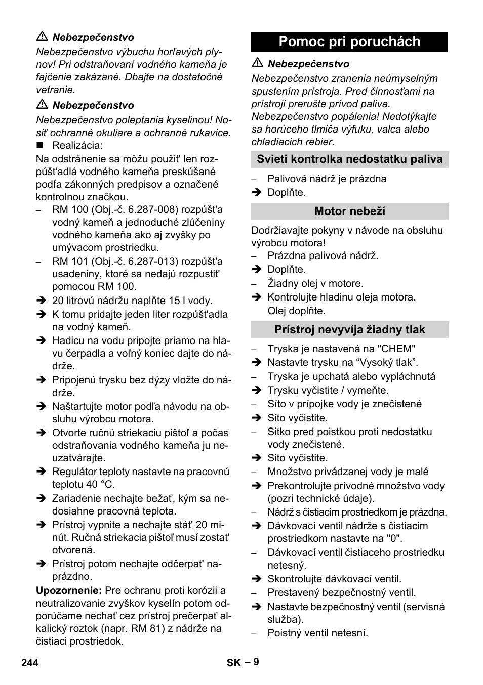 Pomoc pri poruchách, Svieti kontrolka nedostatku paliva, Motor nebeží | Prístroj nevyvíja žiadny tlak | Karcher HDS 801 D User Manual | Page 244 / 324