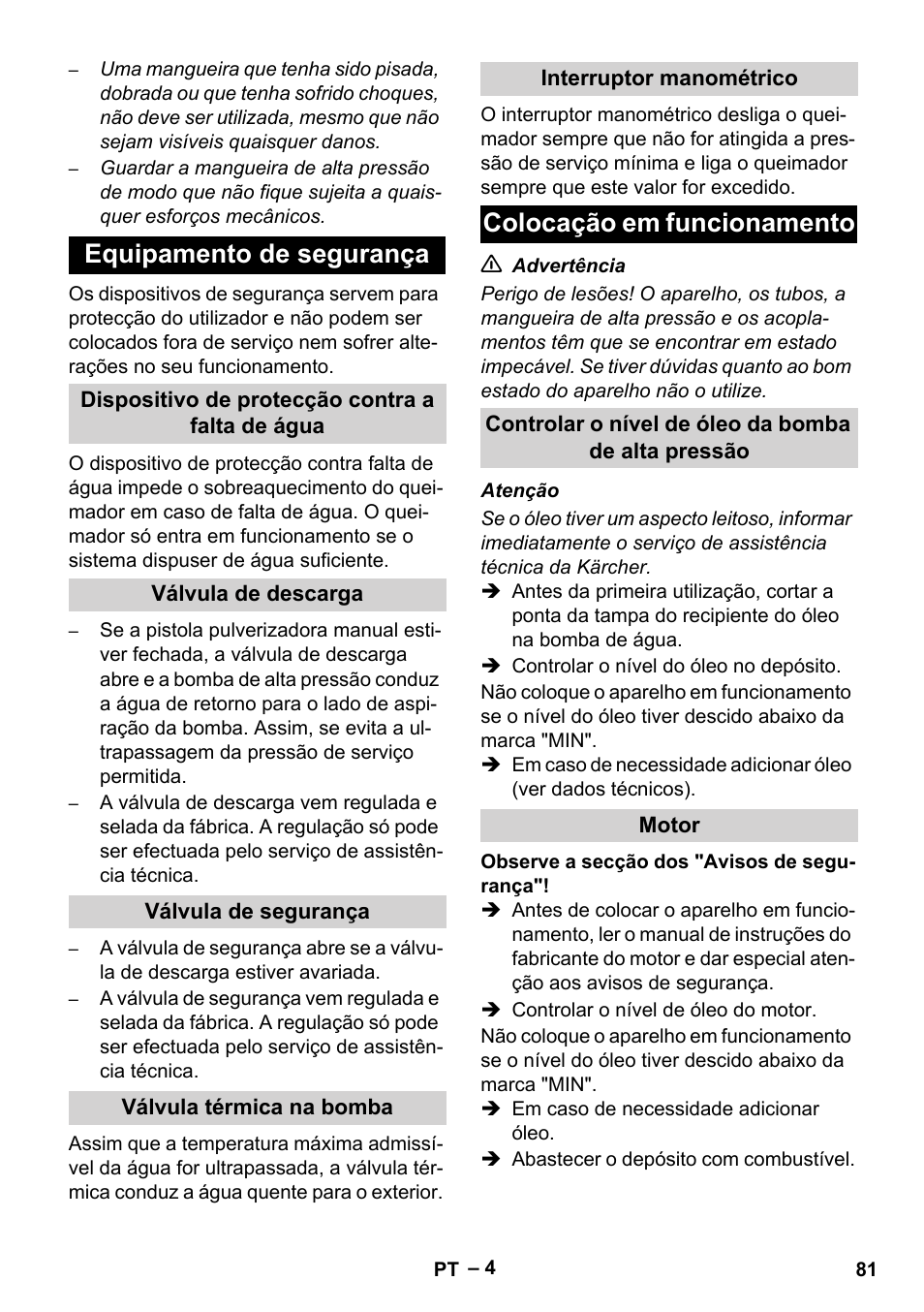 Equipamento de segurança, Dispositivo de protecção contra a falta de água, Válvula de descarga | Válvula de segurança, Válvula térmica na bomba, Interruptor manométrico, Colocação em funcionamento, Controlar o nível de óleo da bomba de alta pressão, Motor | Karcher HDS 801 D User Manual | Page 81 / 324