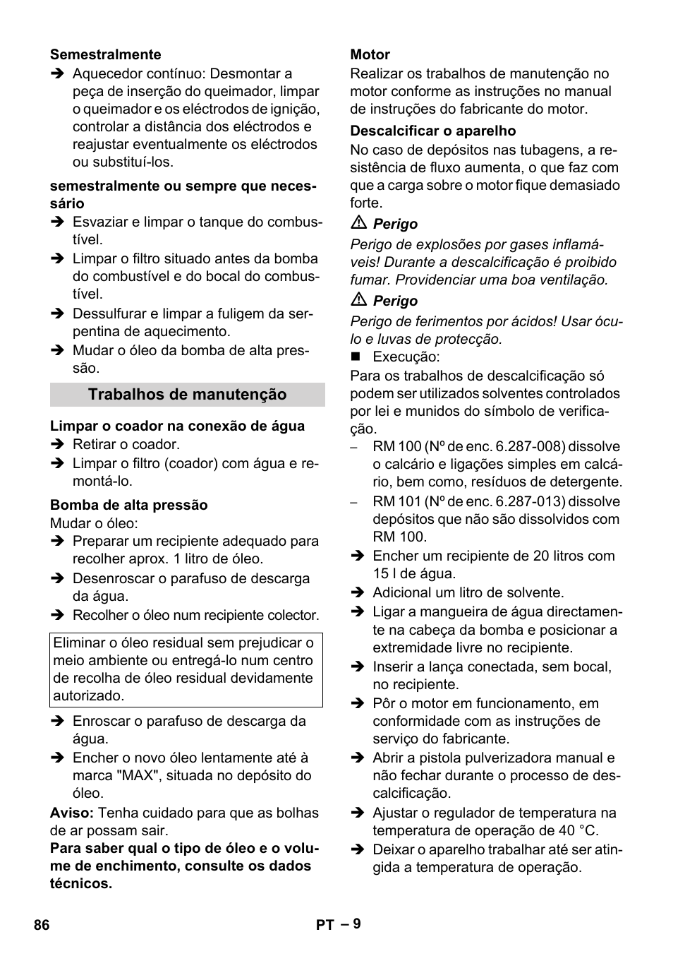 Semestralmente, Semestralmente ou sempre que necessário, Trabalhos de manutenção | Limpar o coador na conexão de água, Bomba de alta pressão, Motor, Descalcificar o aparelho | Karcher HDS 801 D User Manual | Page 86 / 324