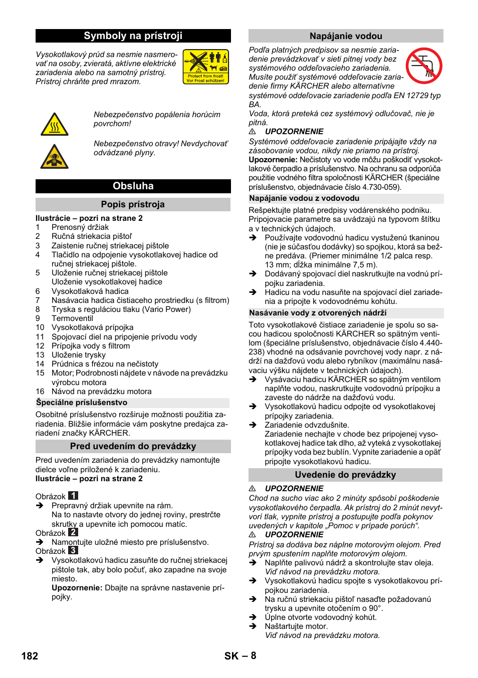 Symboly na prístroji, Obsluha, Popis prístroja | Špeciálne príslušenstvo, Pred uvedením do prevádzky, Napájanie vodou, Napájanie vodou z vodovodu, Nasávanie vody z otvorených nádrží, Uvedenie do prevádzky, 182 sk | Karcher G 4-10 M User Manual | Page 182 / 252