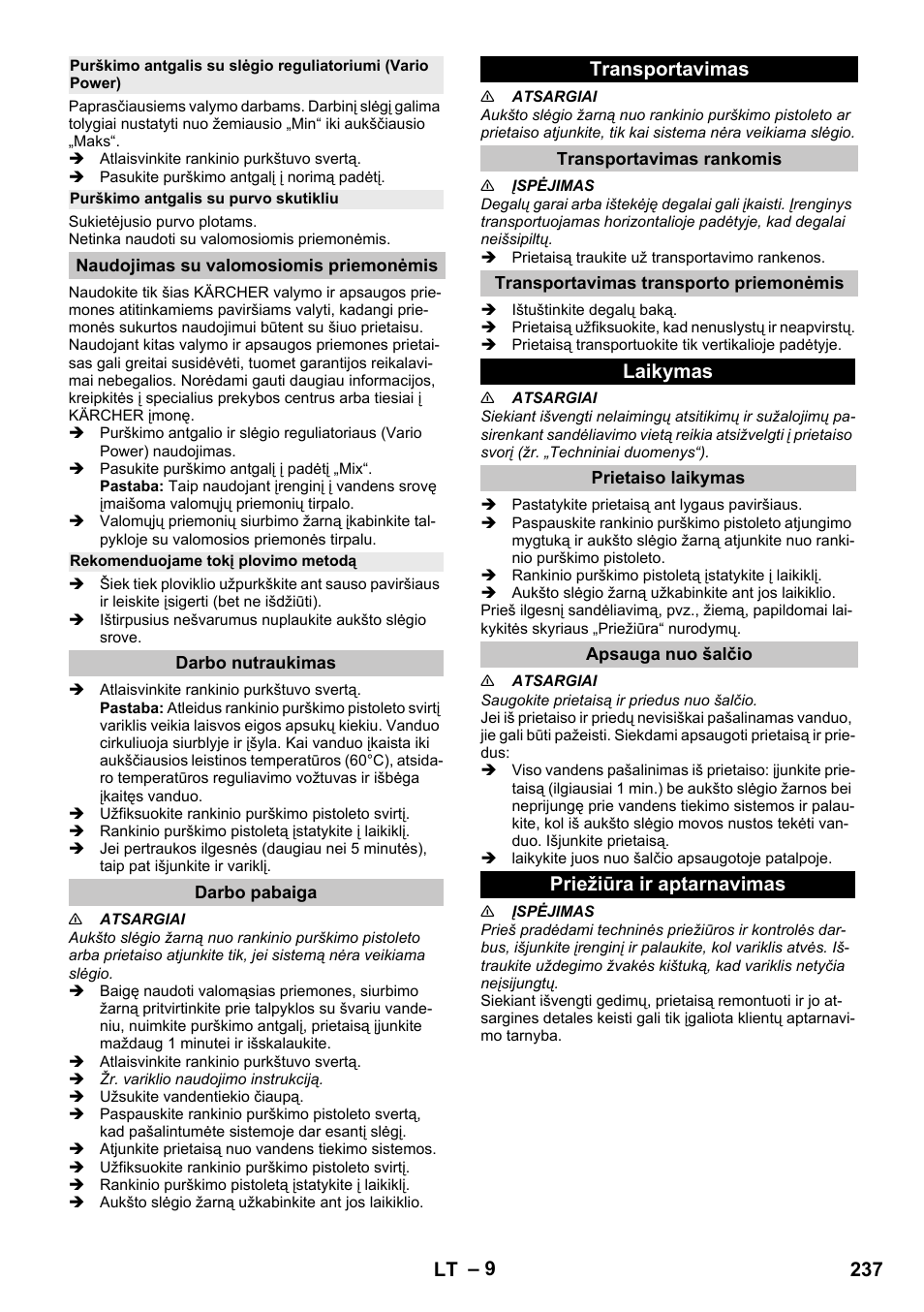 Purškimo antgalis su purvo skutikliu, Naudojimas su valomosiomis priemonėmis, Rekomenduojame tokį plovimo metodą | Darbo nutraukimas, Darbo pabaiga, Transportavimas, Transportavimas rankomis, Transportavimas transporto priemonėmis, Laikymas, Prietaiso laikymas | Karcher G 4-10 M User Manual | Page 237 / 252