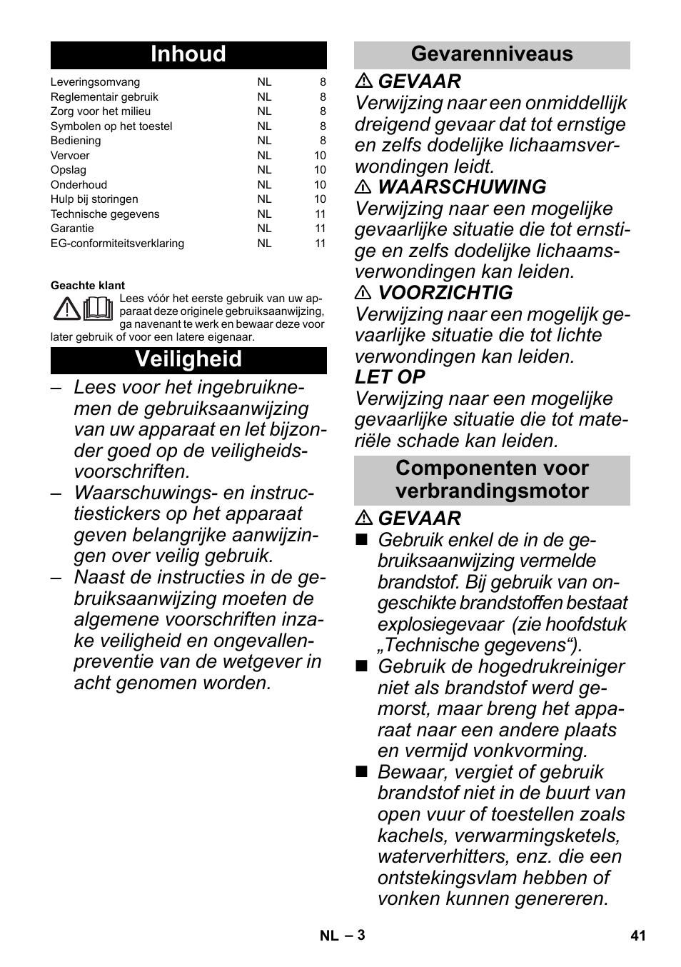 Nederlands, Inhoud, Veiligheid | Gevarenniveaus, Componenten voor verbrandingsmotor, Gevarenniveaus componenten voor verbrandingsmotor | Karcher G 4-10 M User Manual | Page 41 / 252