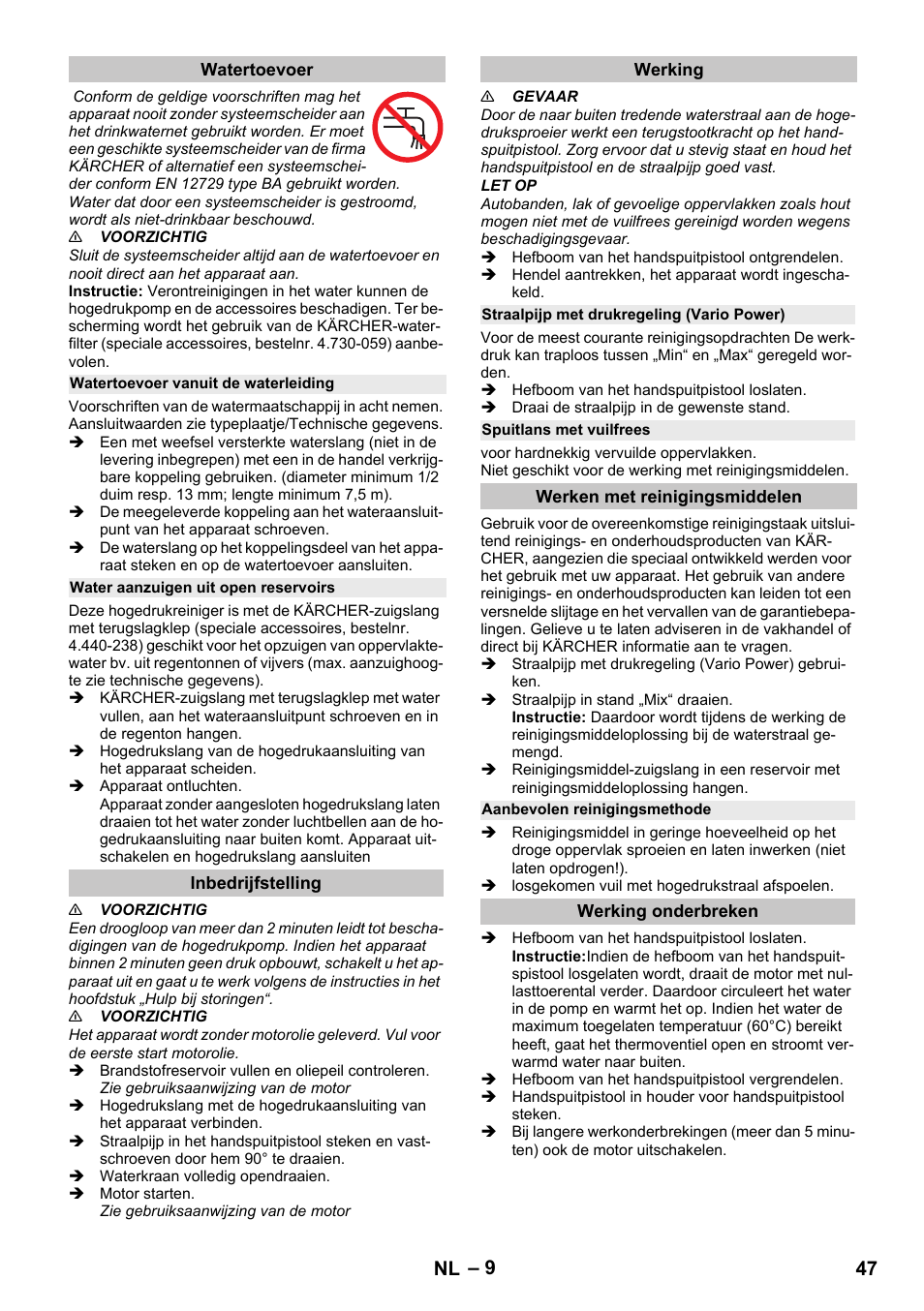 Watertoevoer, Watertoevoer vanuit de waterleiding, Water aanzuigen uit open reservoirs | Inbedrijfstelling, Werking, Straalpijp met drukregeling (vario power), Spuitlans met vuilfrees, Werken met reinigingsmiddelen, Aanbevolen reinigingsmethode, Werking onderbreken | Karcher G 4-10 M User Manual | Page 47 / 252