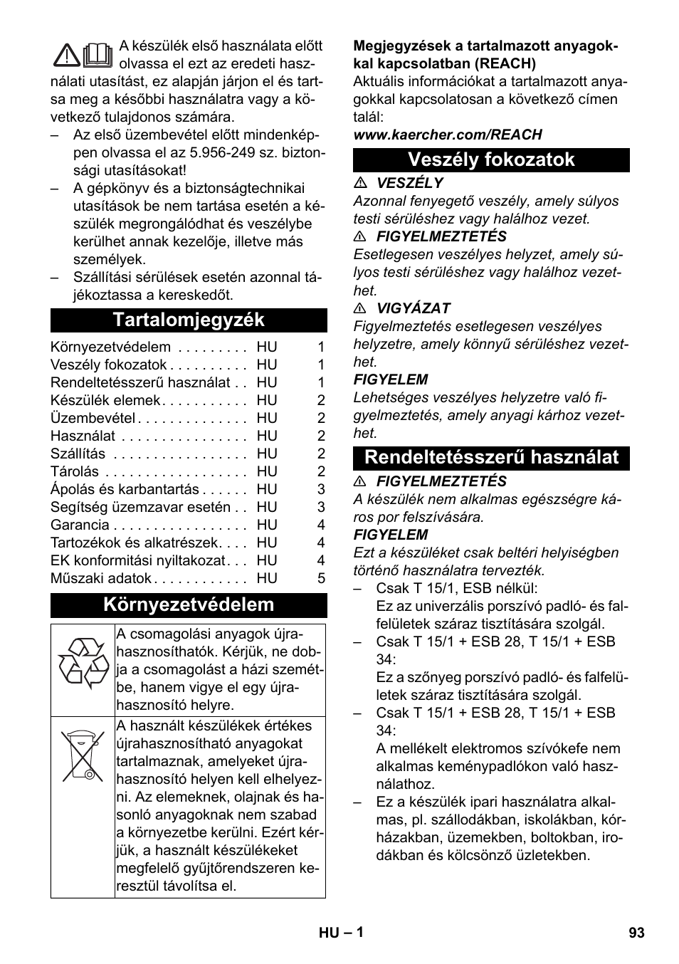 Magyar, Tartalomjegyzék, Környezetvédelem | Veszély fokozatok, Rendeltetésszerű használat, Veszély fokozatok rendeltetésszerű használat | Karcher T 15-1 eco!efficiency User Manual | Page 93 / 176