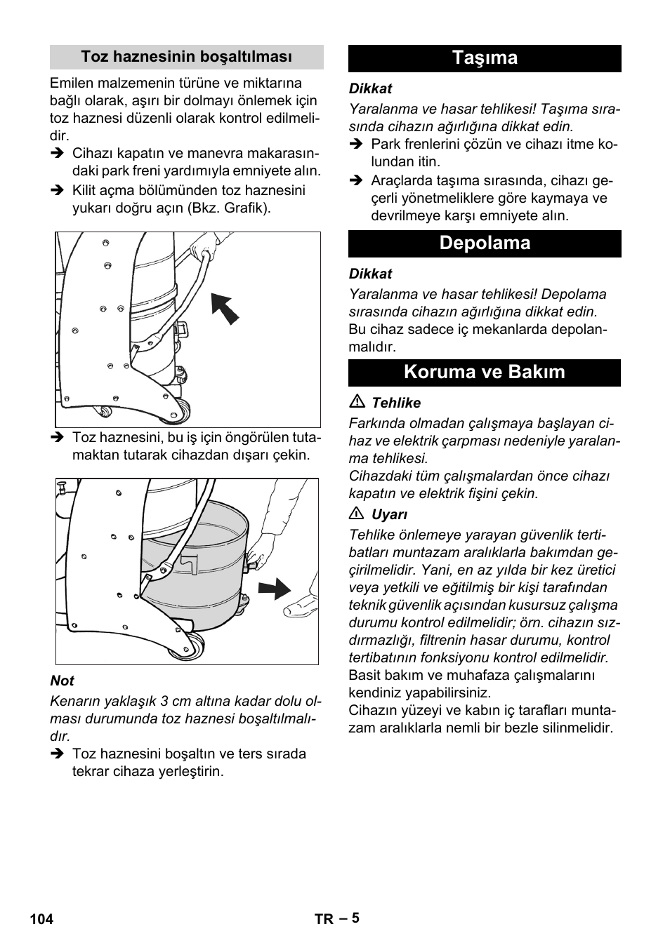Toz haznesinin boşaltılması, Taşıma, Depolama | Koruma ve bakım, Taşıma depolama koruma ve bakım | Karcher IV 60-36-3 W User Manual | Page 104 / 224