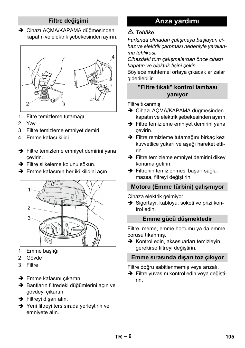 Filtre değişimi, Arıza yardımı, Filtre tıkalı" kontrol lambası yanıyor | Motoru (emme türbini) çalışmıyor, Emme gücü düşmektedir, Emme sırasında dışarı toz çıkıyor | Karcher IV 60-36-3 W User Manual | Page 105 / 224