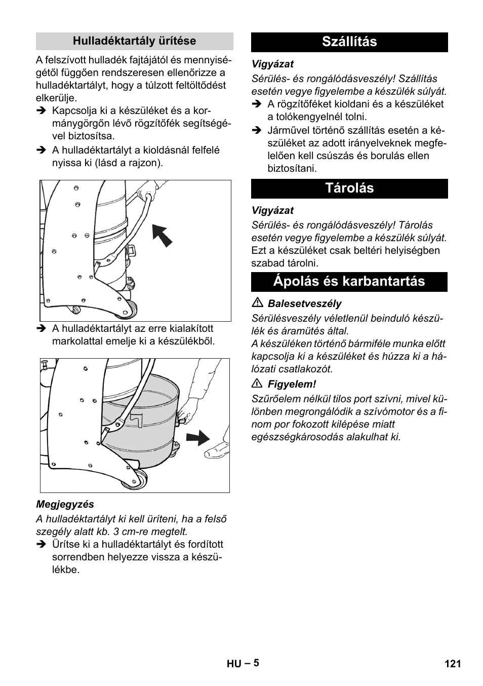 Hulladéktartály ürítése, Szállítás, Tárolás | Ápolás és karbantartás, Szállítás tárolás ápolás és karbantartás | Karcher IV 60-36-3 W User Manual | Page 121 / 224