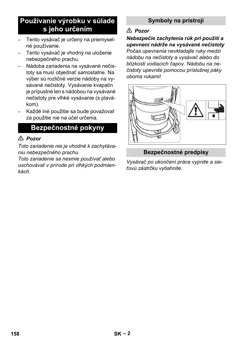 Používanie výrobku v súlade s jeho určením, Bezpečnostné pokyny, Symboly na prístroji | Bezpečnostné predpisy | Karcher IV 60-36-3 W User Manual | Page 158 / 224