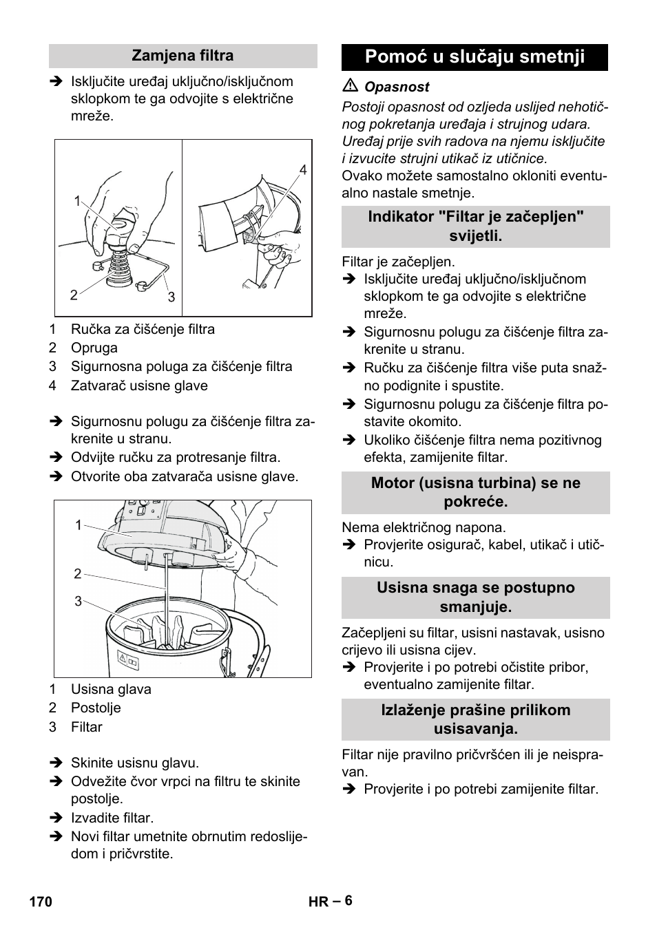 Zamjena filtra, Pomoć u slučaju smetnji, Indikator "filtar je začepljen" svijetli | Motor (usisna turbina) se ne pokreće, Usisna snaga se postupno smanjuje, Izlaženje prašine prilikom usisavanja | Karcher IV 60-36-3 W User Manual | Page 170 / 224