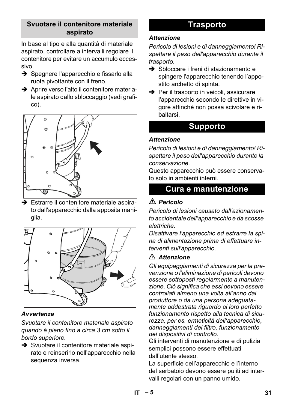 Svuotare il contenitore materiale aspirato, Trasporto, Supporto | Cura e manutenzione, Trasporto supporto cura e manutenzione | Karcher IV 60-36-3 W User Manual | Page 31 / 224