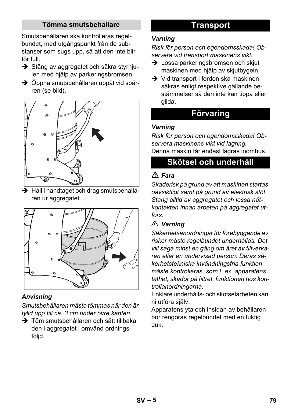 Tömma smutsbehållare, Transport, Förvaring | Skötsel och underhåll, Transport förvaring skötsel och underhåll | Karcher IV 60-36-3 W User Manual | Page 79 / 224