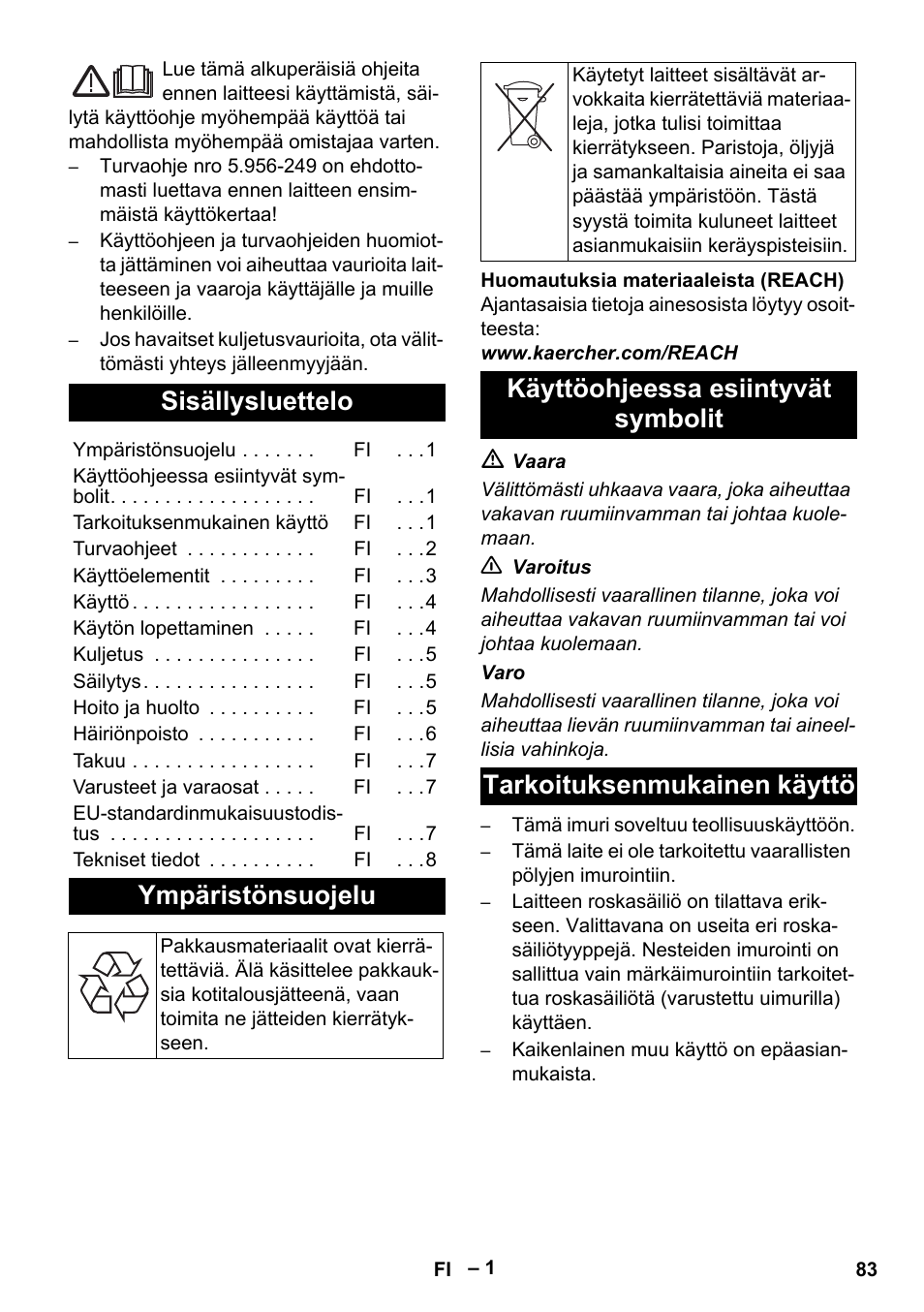Suomi, Sisällysluettelo, Ympäristönsuojelu | Käyttöohjeessa esiintyvät symbolit, Tarkoituksenmukainen käyttö | Karcher IV 60-36-3 W User Manual | Page 83 / 224