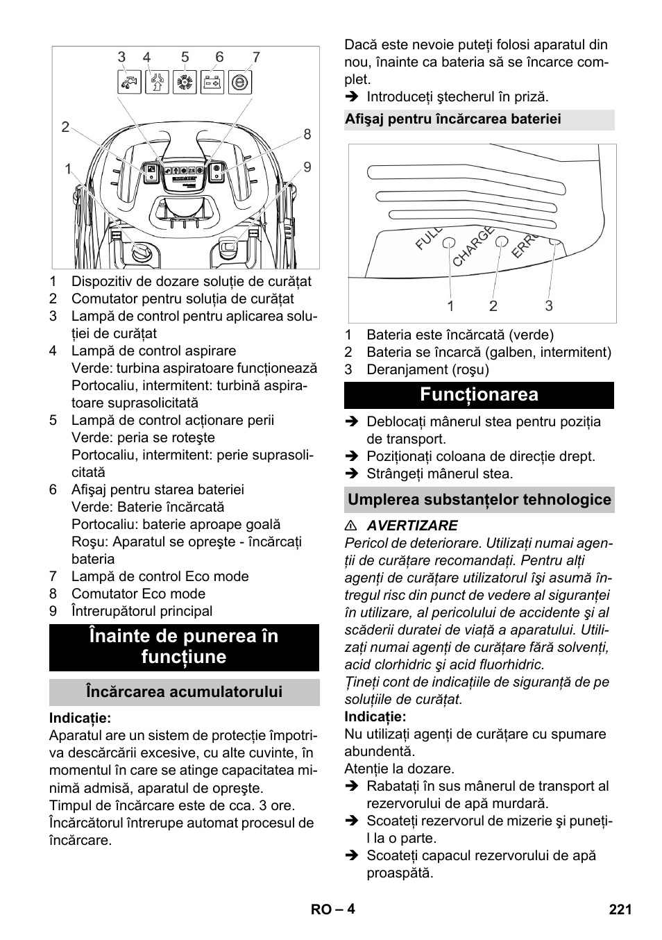 Înainte de punerea în funcţiune, Încărcarea acumulatorului, Afişaj pentru încărcarea bateriei | Funcţionarea, Umplerea substanţelor tehnologice | Karcher BR 35-12 Bp Pack User Manual | Page 221 / 340