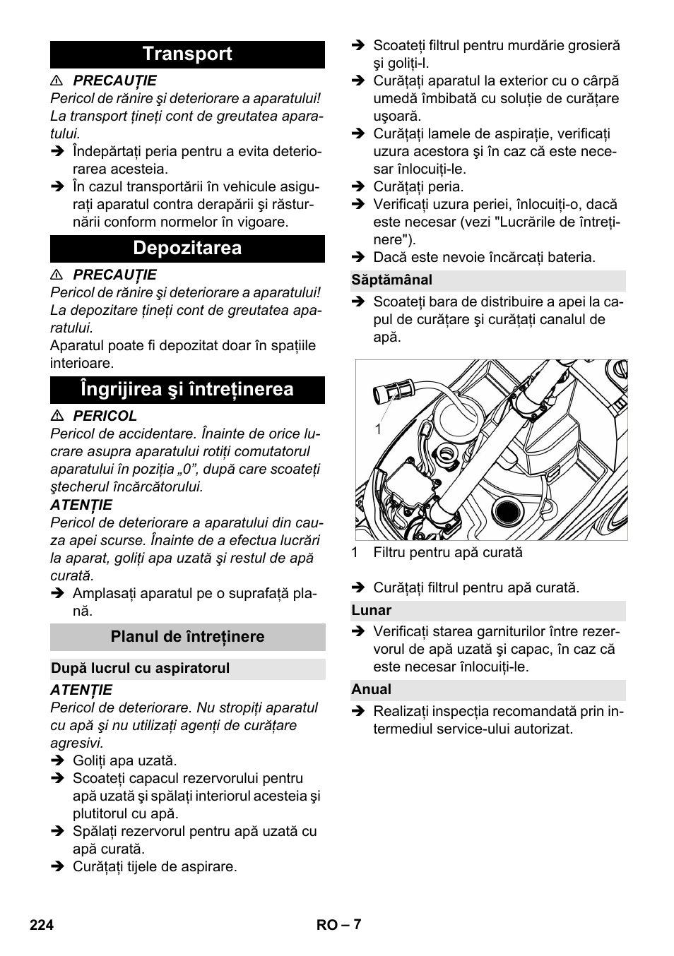 Transport, Depozitarea, Îngrijirea şi întreţinerea | Planul de întreţinere, După lucrul cu aspiratorul, Săptămânal, Lunar, Anual, Transport depozitarea îngrijirea şi întreţinerea | Karcher BR 35-12 Bp Pack User Manual | Page 224 / 340