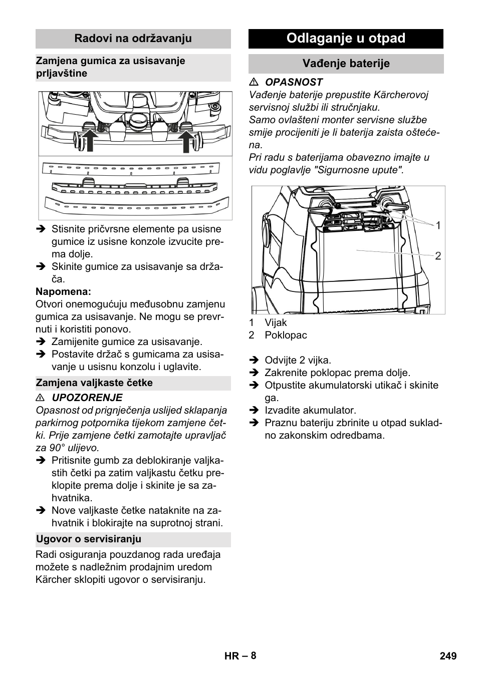 Radovi na održavanju, Zamjena gumica za usisavanje prljavštine, Zamjena valjkaste četke | Ugovor o servisiranju, Odlaganje u otpad, Vađenje baterije | Karcher BR 35-12 Bp Pack User Manual | Page 249 / 340
