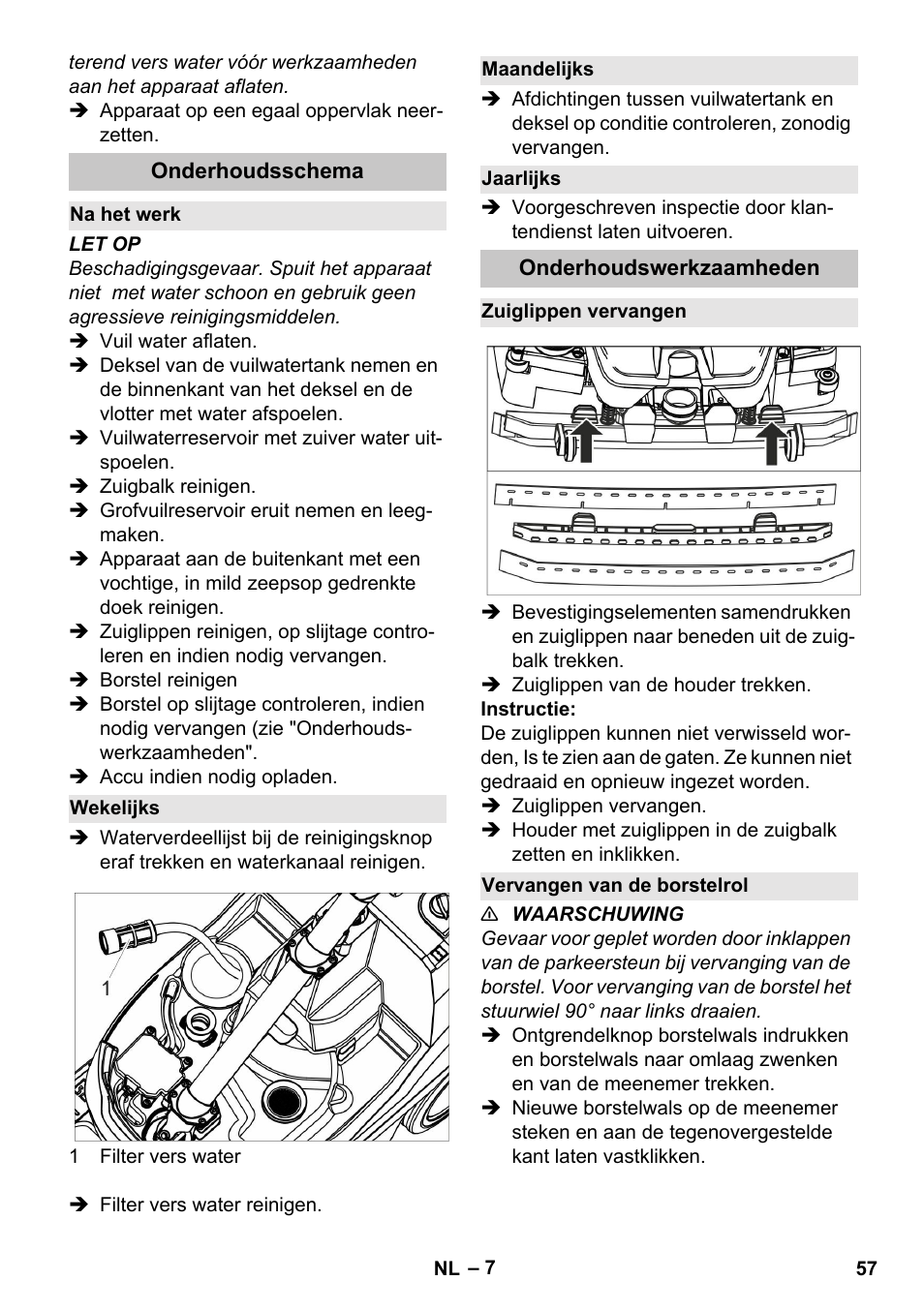 Onderhoudsschema, Na het werk, Wekelijks | Maandelijks, Jaarlijks, Onderhoudswerkzaamheden, Zuiglippen vervangen, Vervangen van de borstelrol | Karcher BR 35-12 Bp Pack User Manual | Page 57 / 340
