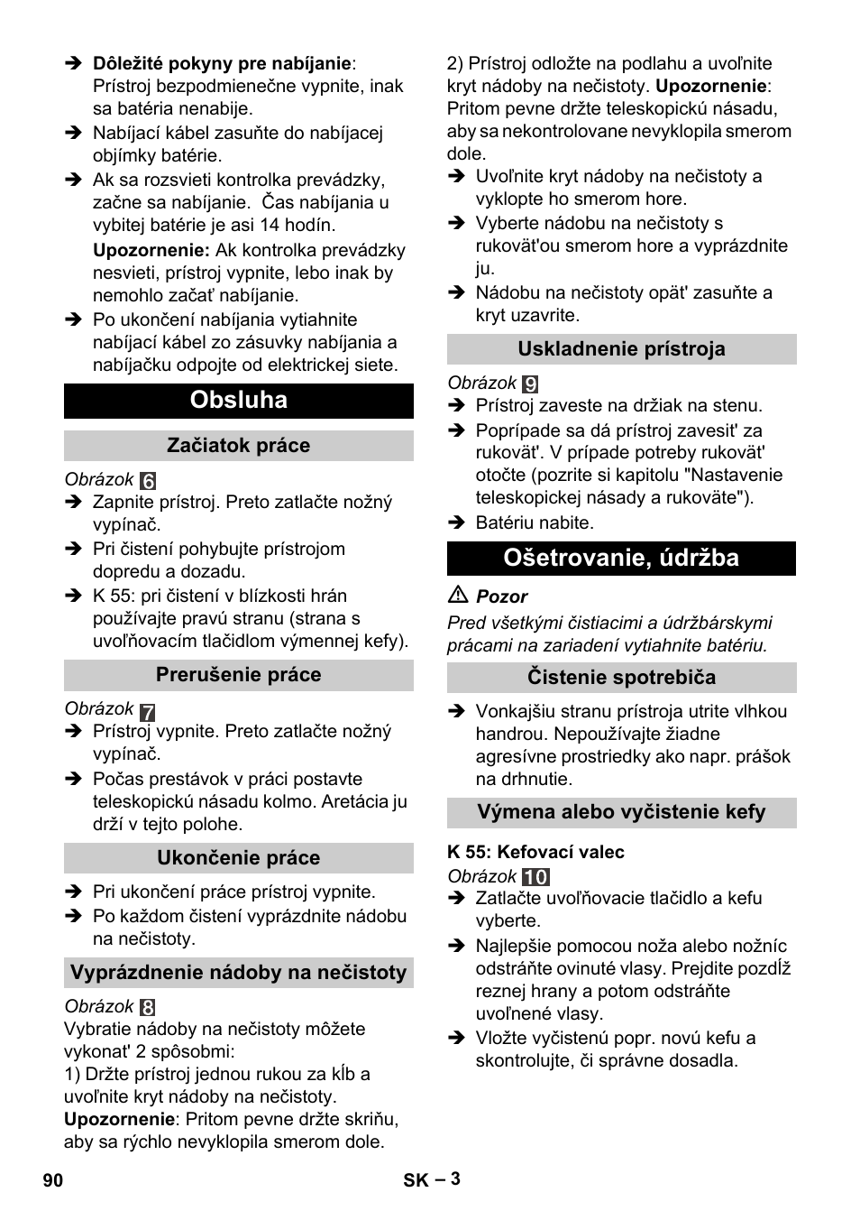 Obsluha, Ošetrovanie, údržba | Karcher K 55 Pet Plus User Manual | Page 90 / 136