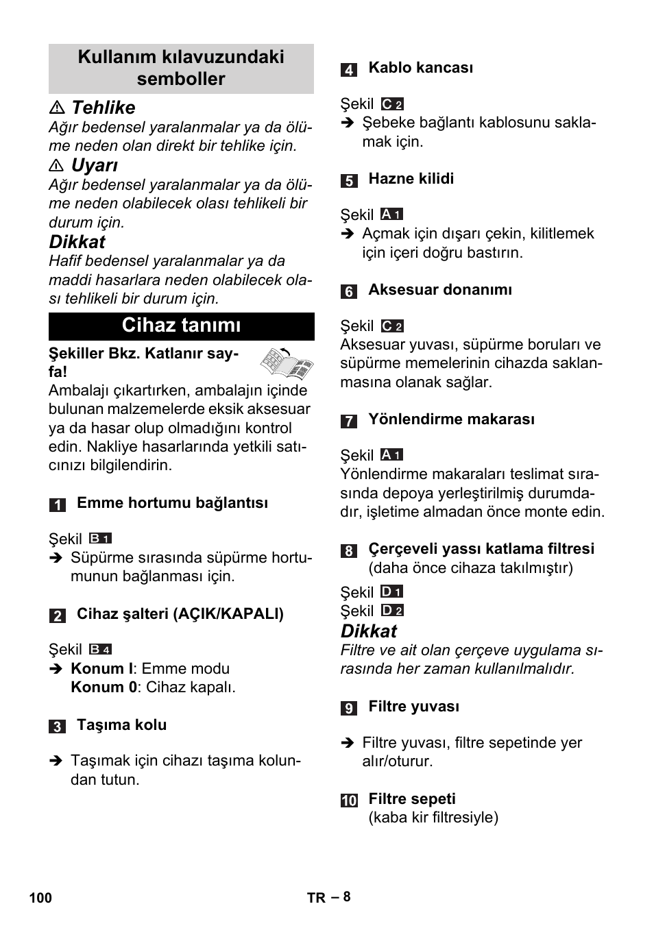 Kullanım kılavuzundaki semboller, Cihaz tanımı, Tehlike | Uyarı, Dikkat | Karcher Aspiracenere AD 3-200 User Manual | Page 100 / 214