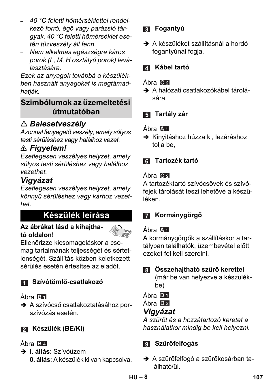 Szimbólumok az üzemeltetési útmutatóban, Készülék leírása, Balesetveszély | Figyelem, Vigyázat | Karcher Aspiracenere AD 3-200 User Manual | Page 107 / 214