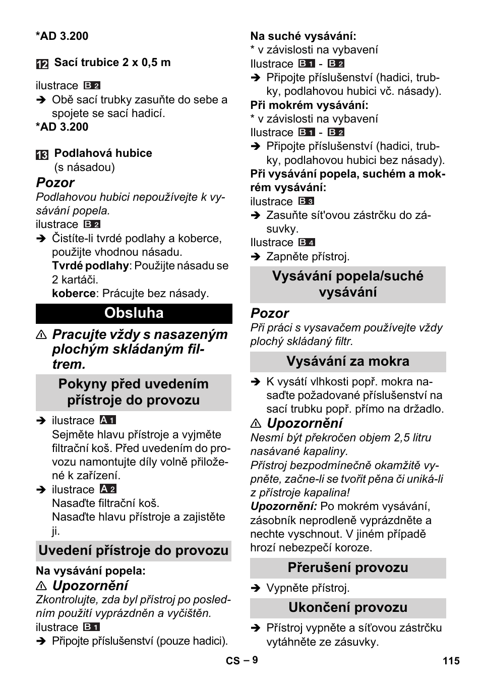 Obsluha, Pokyny před uvedením přístroje do provozu, Uvedení přístroje do provozu | Vysávání popela/suché vysávání, Vysávání za mokra, Přerušení provozu, Ukončení provozu, Pozor, Upozornění | Karcher Aspiracenere AD 3-200 User Manual | Page 115 / 214