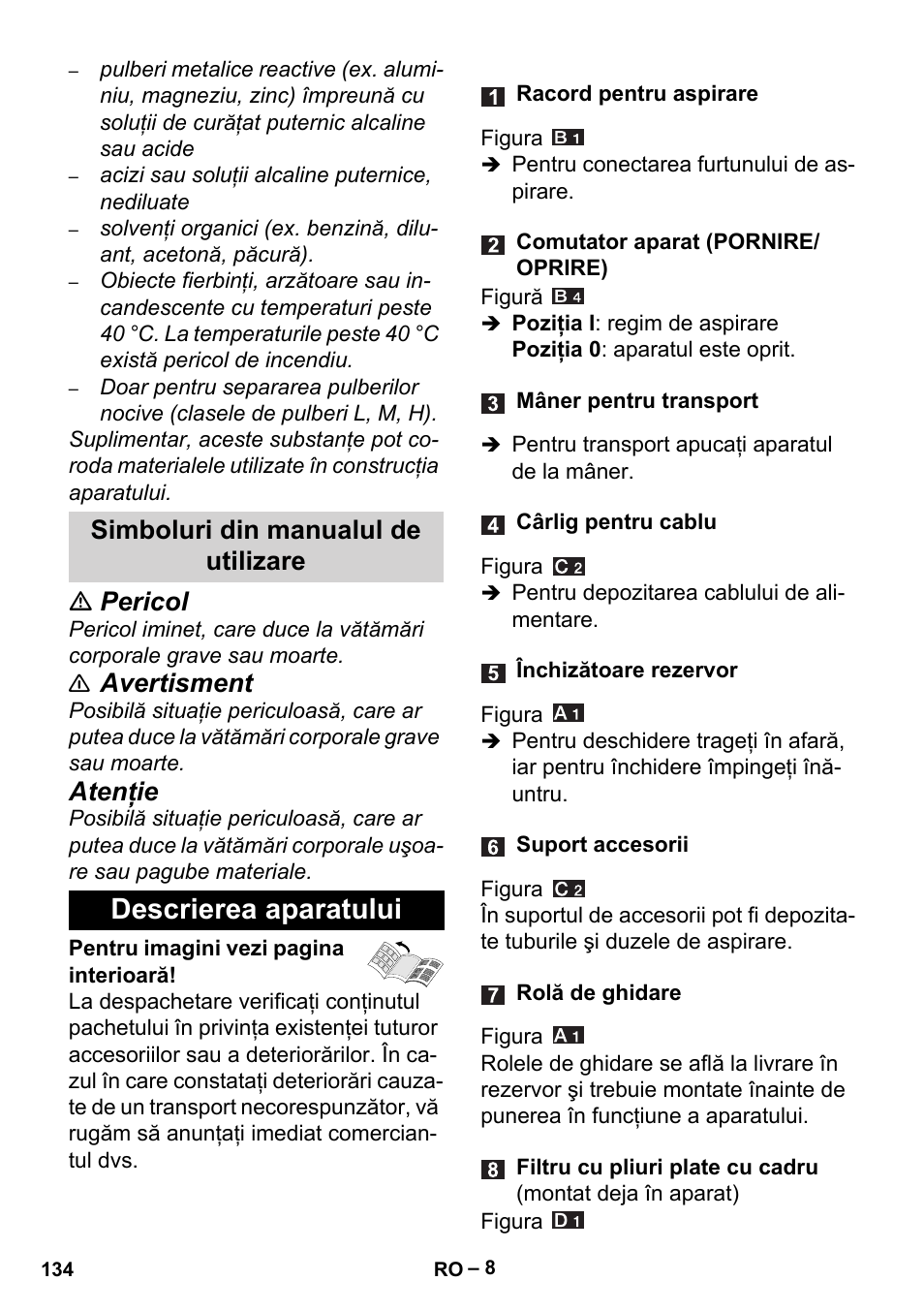 Simboluri din manualul de utilizare, Descrierea aparatului, Pericol | Avertisment, Atenţie | Karcher Aspiracenere AD 3-200 User Manual | Page 134 / 214