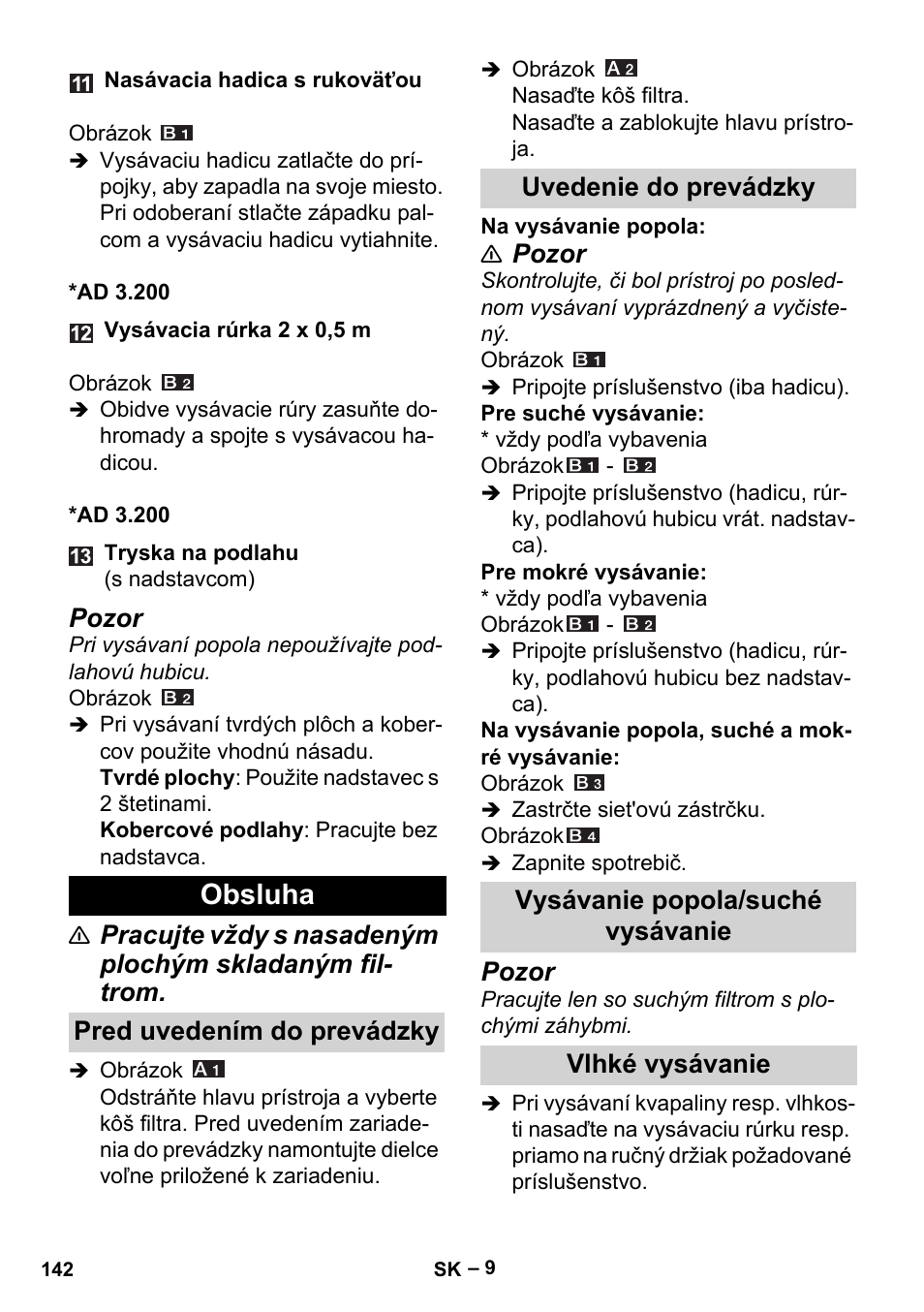 Obsluha, Pred uvedením do prevádzky, Uvedenie do prevádzky | Vysávanie popola/suché vysávanie, Vlhké vysávanie, Pozor | Karcher Aspiracenere AD 3-200 User Manual | Page 142 / 214