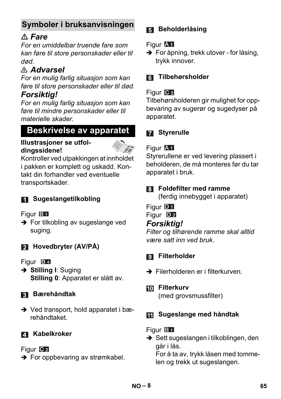 Symboler i bruksanvisningen, Beskrivelse av apparatet, Fare | Advarsel, Forsiktig | Karcher Aspiracenere AD 3-200 User Manual | Page 65 / 214